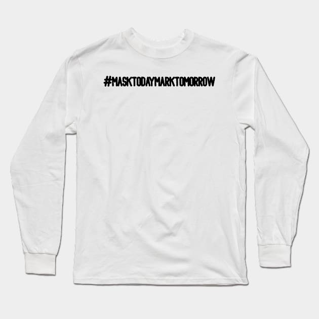 Revelation 13-17 Hashtag Mask Today Mark Tomorrow Long Sleeve T-Shirt by BubbleMench